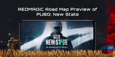 REDMAGIC Road Map Preview of PUBG: New State